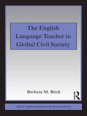 cover image of The English Language Teacher in Global Civil Society